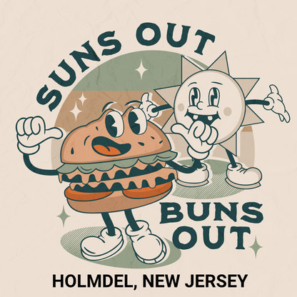 Suns Out, Buns Out